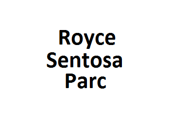 Royce Sentosa Parc